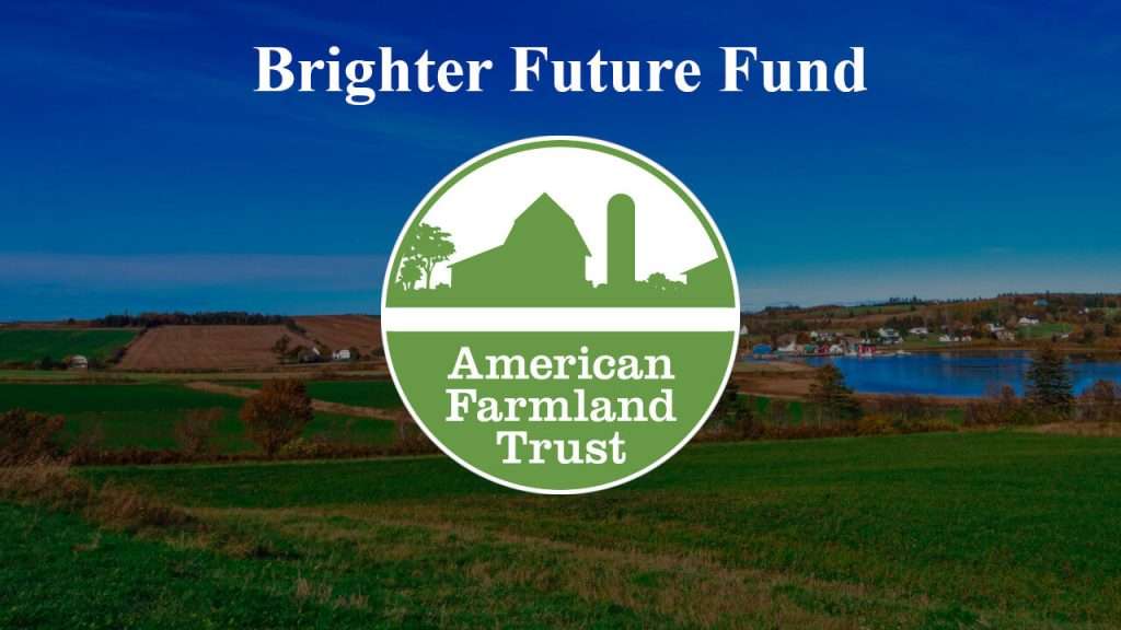 American Farmland Trust logo with Brighter Futures Fund banner.