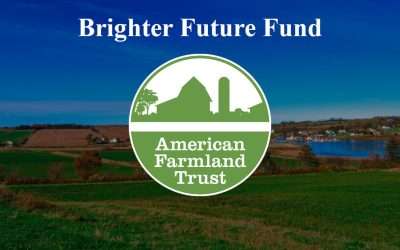 American Farmland Trust Accepting Brighter Future Fund Applications Through July 15