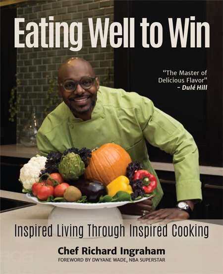 'Eating Well to Win' by Chef Richard Ingraham Cookbook Cover