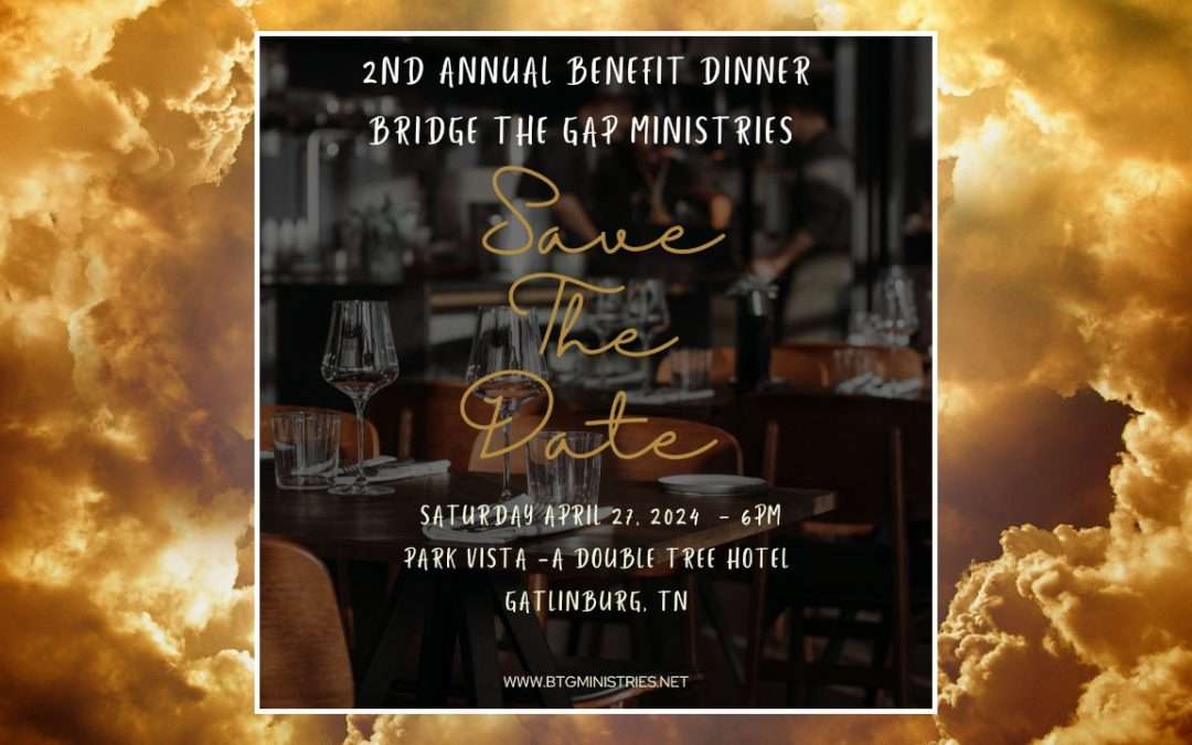 Save The Date! Bridge The Gap Ministries To Host 2nd Annual Welcome Home Banquet