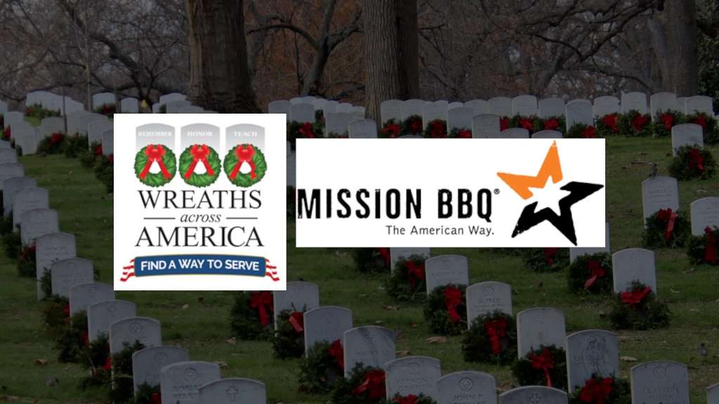 MISSION BBQ Customers Donate $347,068 To Sponsor Veterans’ Wreaths For Placement On National Wreaths Across America Day 2024