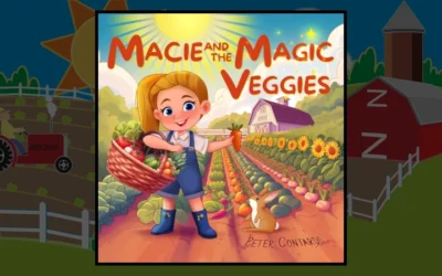 Book Review: ‘Macie And The Magic Veggies’ – A Wholesome Tale Sprouting With Fun And Love