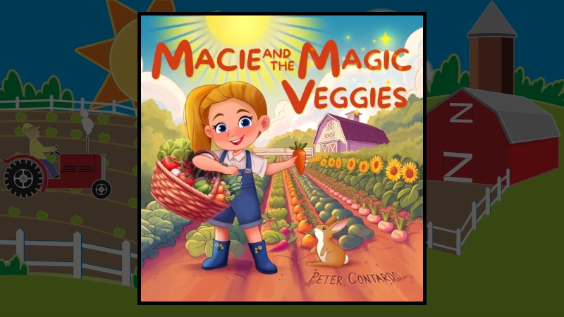 Macie And The Magic Veggies: A Delightful Tale for Young Readers